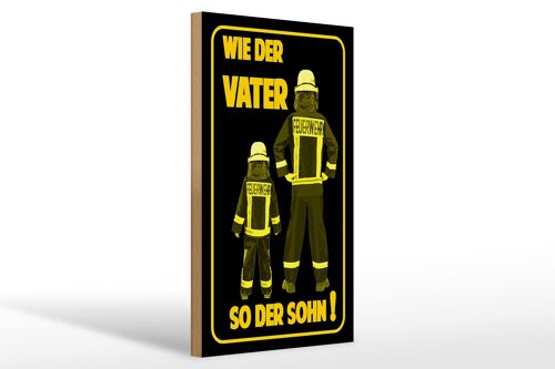 Holzschild Spruch 20x30cm Feuerwehr wie Vater so der Sohn