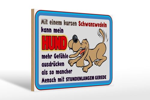 Holzschild Spruch 30x20cm mit kurzem Schwanzwedeln Hund