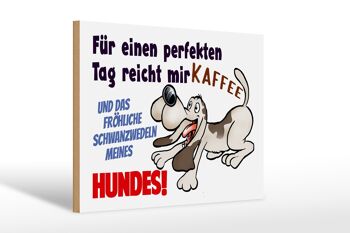 Panneau en bois disant 30x20cm un café pour chien d'une journée parfaite 1