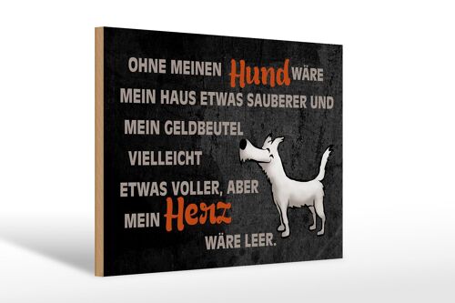 Holzschild Spruch 30x20cm ohne meinen Hund wäre mein Herz