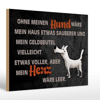 Holzschild Spruch 30x20cm ohne meinen Hund wäre mein Herz