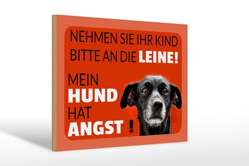 Holzschild Spruch 30x20cm Kind an die Leine Hund hat Angst