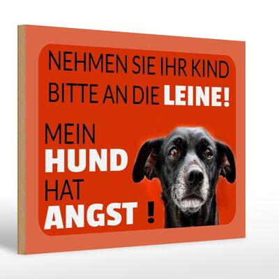 Holzschild Spruch 30x20cm Kind an die Leine Hund hat Angst