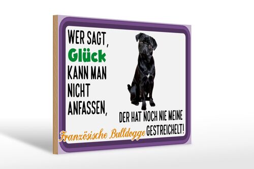 Holzschild Spruch 30x20cm Glück Französische Bulldogge