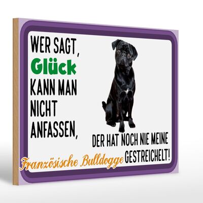 Holzschild Spruch 30x20cm Glück Französische Bulldogge