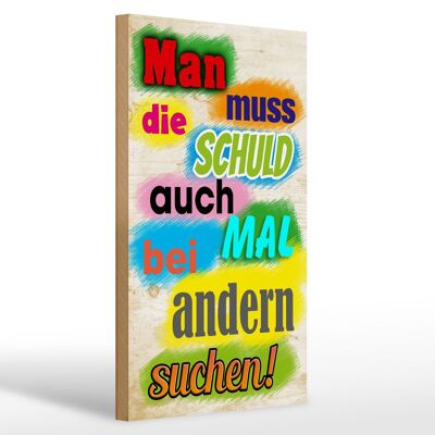 Holzschild Spruch 20x30cm Schuld auch bei anderen suchen