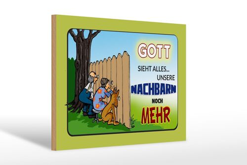 Holzschild Spruch 30x20cm Gott sieht alles Nachbarn mehr