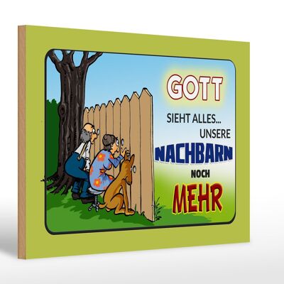 Holzschild Spruch 30x20cm Gott sieht alles Nachbarn mehr