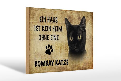 Holzschild Spruch 30x20cm Bombay Katze ohne kein Heim
