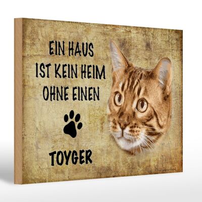 Holzschild Spruch 30x20cm Toyger Katze ohne kein Heim