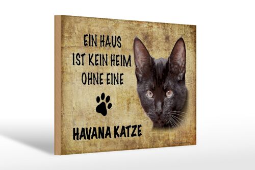 Holzschild Spruch 30x20cm Havana Katze ohne kein Heim