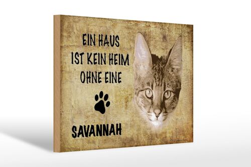 Holzschild Spruch 30x20cm Savannah Katze ohne kein Heim