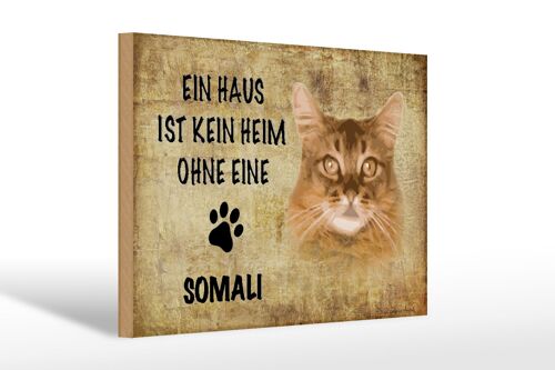 Holzschild Spruch 30x20cm Somali Katze ohne kein Heim