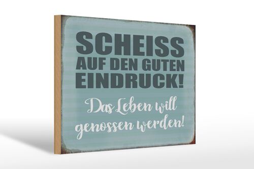 Holzschild Spruch 30x20cm Scheiss guten Eindruck Geschenk