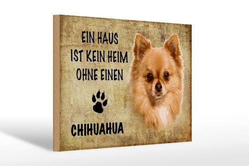 Holzschild Spruch 30x20cm Chihuahua Hund ohne kein Heim