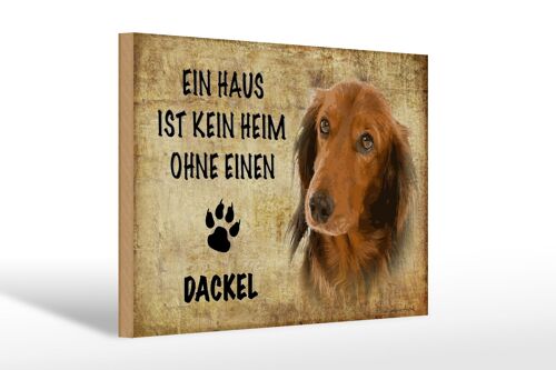 Holzschild Spruch 30x20cm Dackel Hund ohne kein Heim