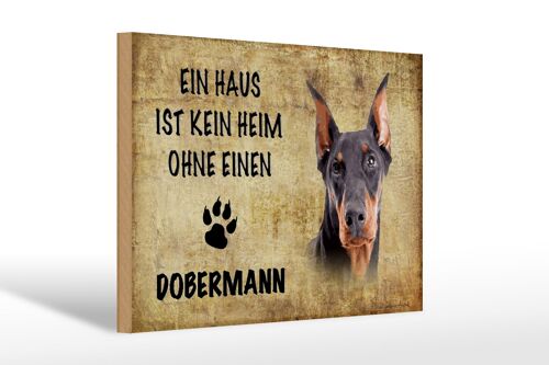 Holzschild Spruch 30x20cm Doberman Hund ohne kein Heim