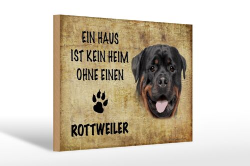 Holzschild Spruch 30x20cm Rottweiler Hund ohne kein Heim