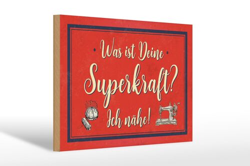 Holzschild Spruch 30x20cm was deine Superkraft ich nähe