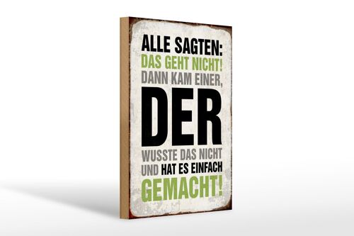 Holzschild Spruch 20x30cm Alle sagten das geht nicht