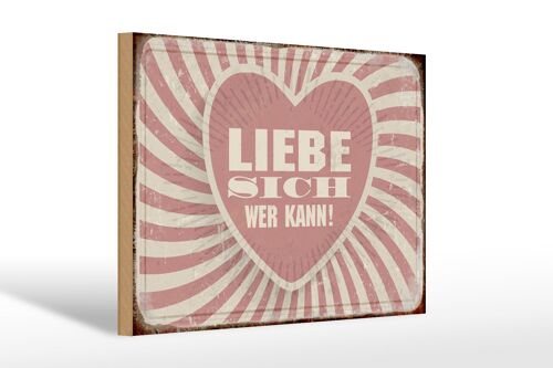 Holzschild Retro 30x20cm liebe sich wer kann Geschenk