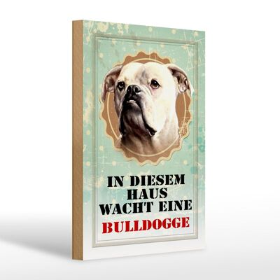 Wooden sign dog 20x30cm in this house watches bulldog