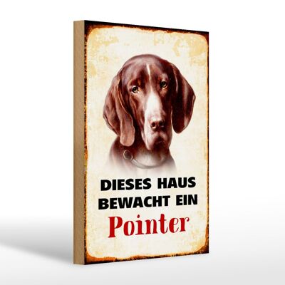 Holzschild Hund 20x30cm dieses Haus bewacht ein Pointer