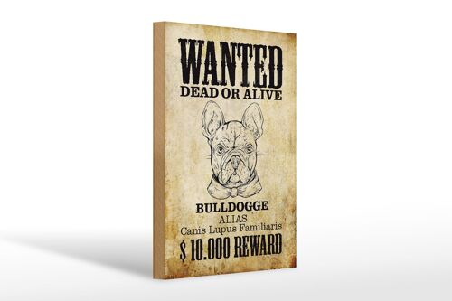 Holzschild Hund 20x30cm wanted dead Bulldogge Alias