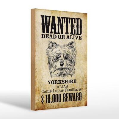 Wooden sign dog 20x30cm wanted dead Yorkshire gift