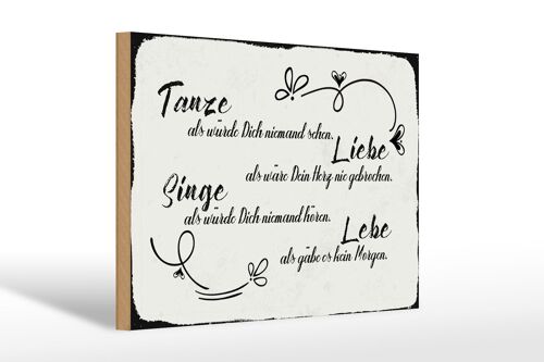 Holzschild Spruch 30x20cm tanze liebe singe lebe als gäbe