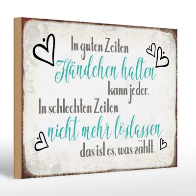 Holzschild Spruch 30x20cm in guten Zeiten Händchen halten