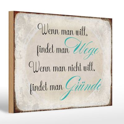 Holzschild Spruch 30x20cm wenn man will findet man Wege