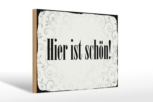 Holzschild Spruch 30x20cm hier ist schön Geschenk