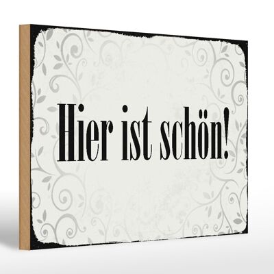 Holzschild Spruch 30x20cm hier ist schön Geschenk