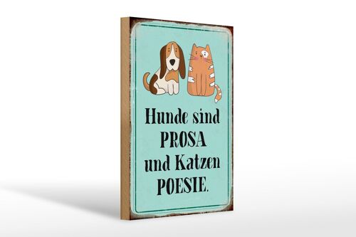 Holzschild Tiere 20x30cm Hunde sind Prosa Katzen Poesie