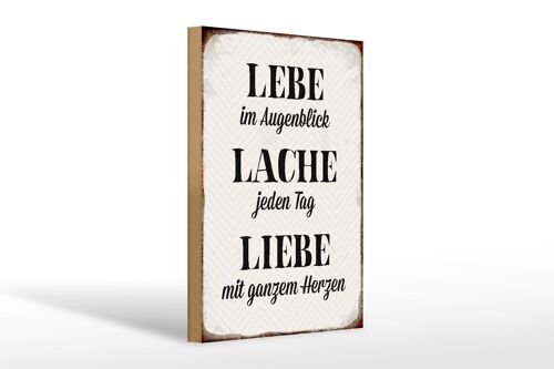 Holzschild Spruch 20x30cm Lebe Lache jeden Tag Liebe