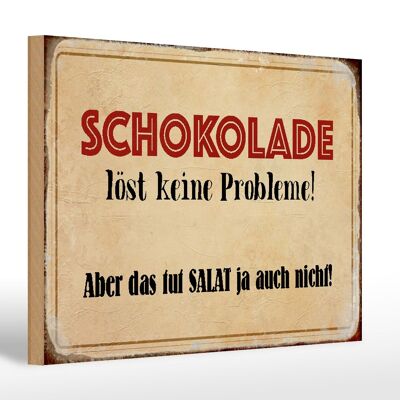 Wooden sign saying 30x20cm Chocolate doesn't solve problems