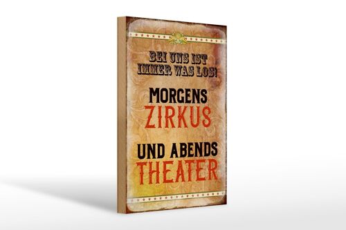 Holzschild Spruch 20x30cm bei uns ist immer was los Zirkus