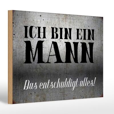 Holzschild Spruch 30x20cm ich bin ein Mann Geschenk