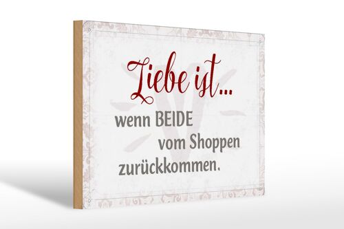 Holzschild Spruch 30x20cm Leibe ist beide vom vom Shoppen