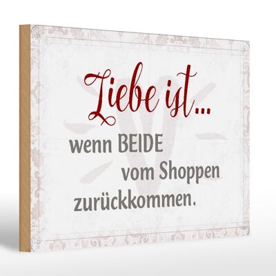 Holzschild Spruch 30x20cm Leibe ist beide vom vom Shoppen