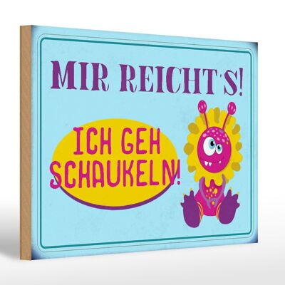 Holzschild Spruch 30x20cm mir reicht`s ich geh schaukeln