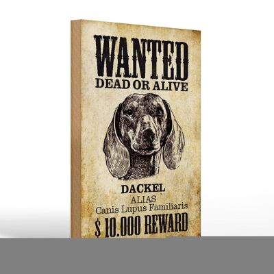 Cartel de madera perro 20x30cm buscado muerto Dachshund Alias