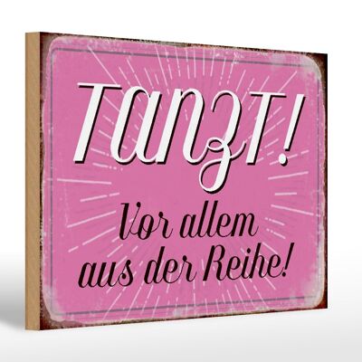 Holzschild Spruch 30x20cm tanzt vor allem aus der Reihe