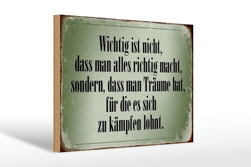 Holzschild Spruch 30x20cm wichtig Träume haben und kämpfen