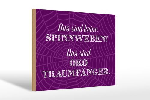 Holzschild Spruch 30x20cm keine Spinnweben Öko Traumfänger