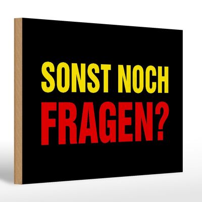 Holzschild Spruch 30x20cm sonst noch Fragen Geschenk