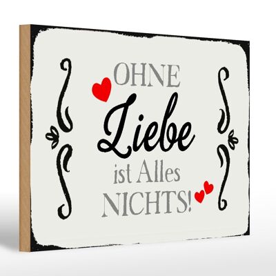 Panneau en bois disant 30x20cm sans amour, tout n'est rien coeur