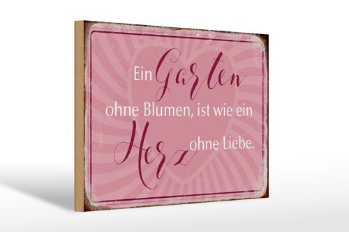 Holzschild Spruch 30x20cm Garten ohne Blumen wie Herz ohne