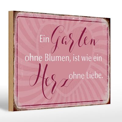 Holzschild Spruch 30x20cm Garten ohne Blumen wie Herz ohne